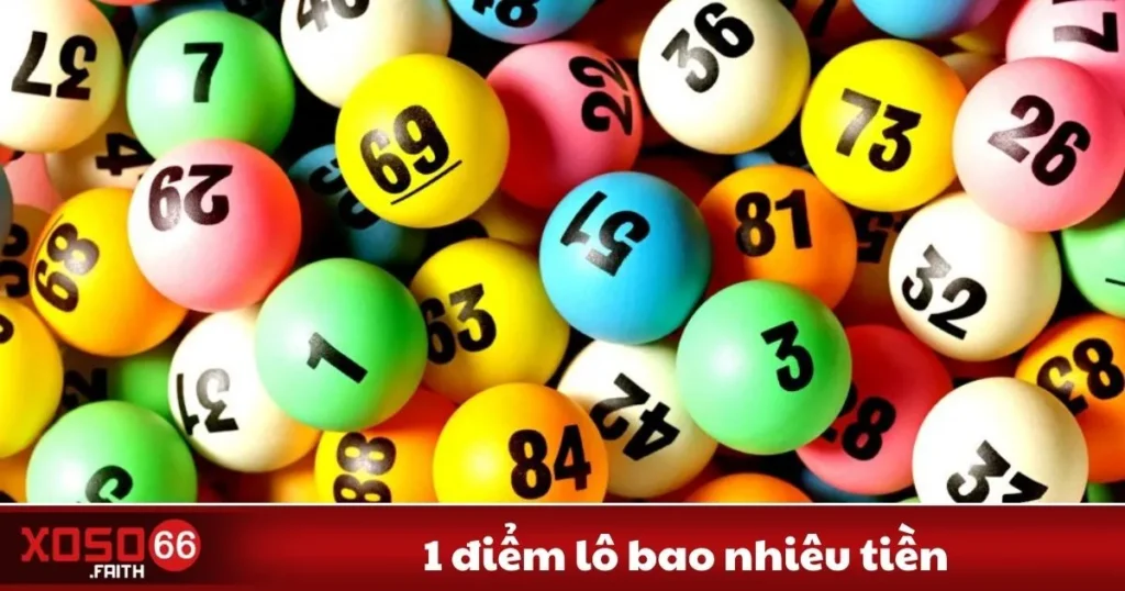 1 Điểm Lô Bao Nhiêu Tiền? Cách Tính Tiền Lô Chuẩn Nhất