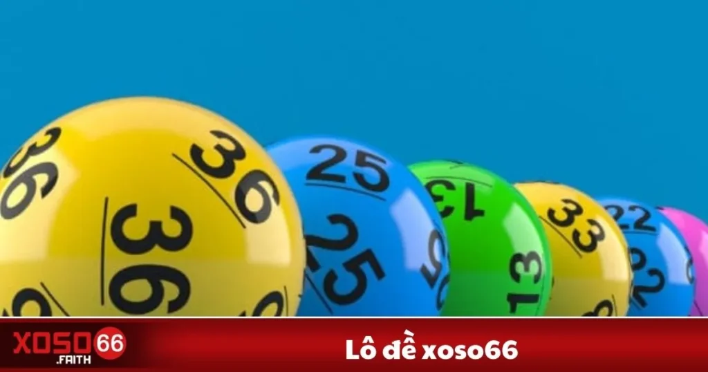 Lô Đề Xoso66 - Cách Chơi Và Cách Đặt Cược Chính Xác