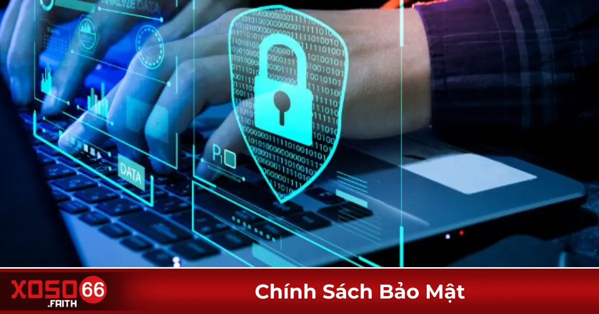 Chính Sách Bảo Mật Xoso66: An Toàn Tuyệt Đối Cho Game Thủ 2 Chính sách không chia sẻ thông tin khách hàng với bên thứ ba