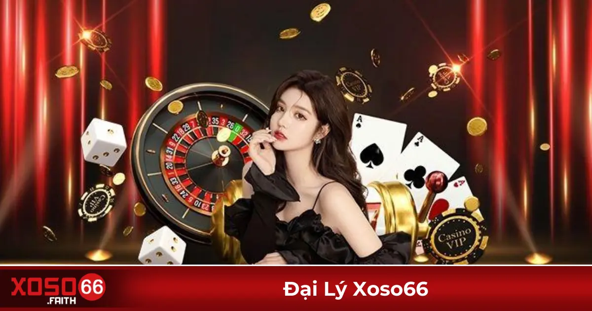 Đại Lý Xoso66 – Cơ Hội Hợp Tác Kiếm Lợi Nhuận Cực Khủng 2 Cấp 2 (Đại lý trung cấp) – Hoa hồng 30%, điều kiện tham gia linh hoạt